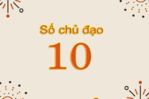 Số 10 có ý nghĩa gì? Giải mã thần số học số 10 đầy đủ A - Z - Ảnh 14